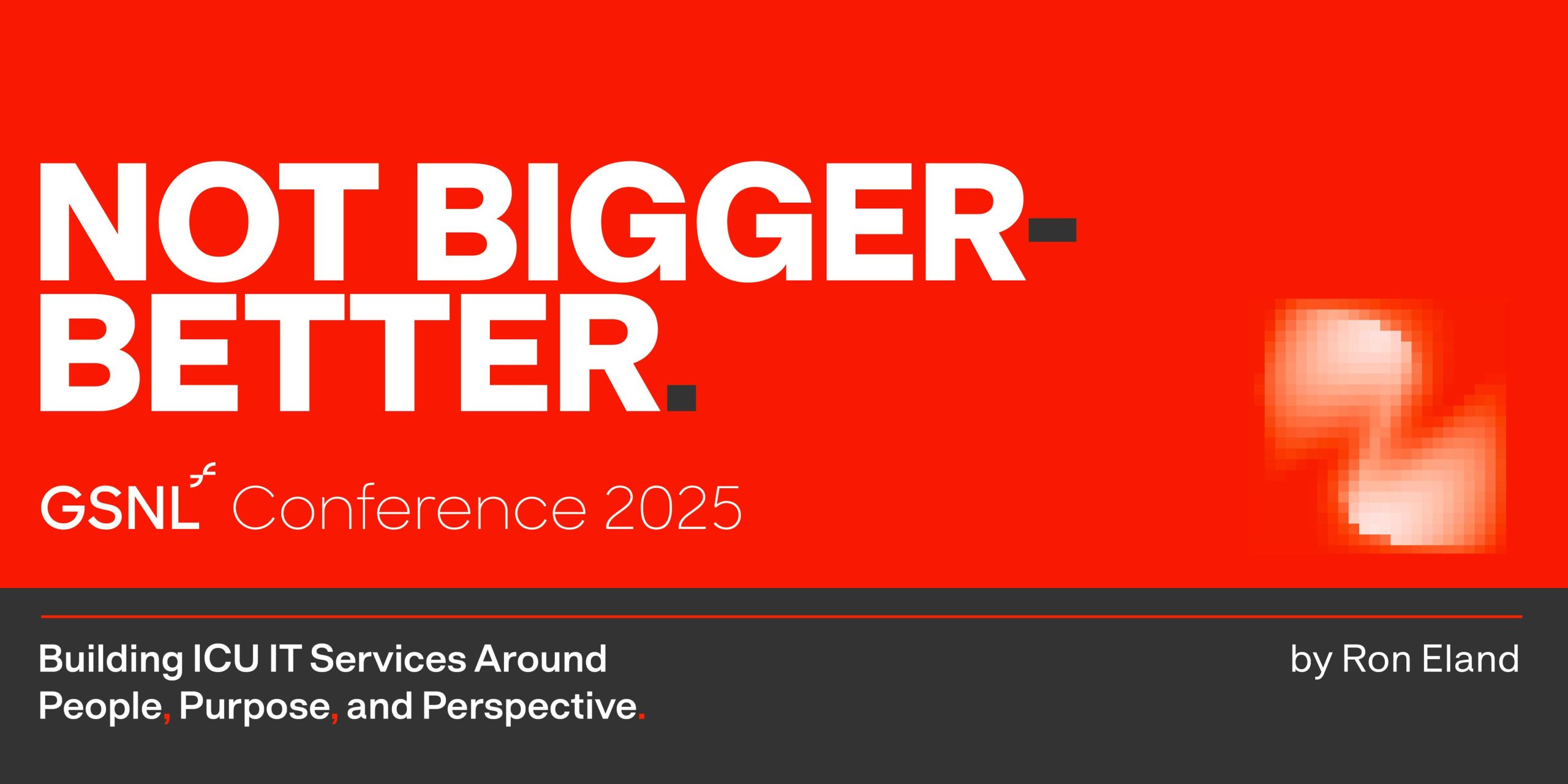 Not Bigger—Better: Building ICU IT Services Around People, Purpose, and Perspective